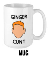 Ginger Cunt - Mug N