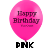 Birthday Cunt Balloon - Pink