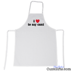 I love to say cunt apron
