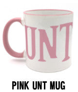 Pink UNT Cunt Mug