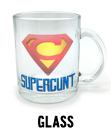 Supercunt - Glass