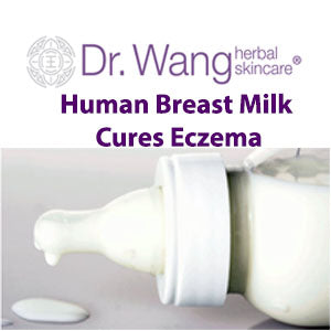 Dr Wang Skincare Human breast milk cures eczema