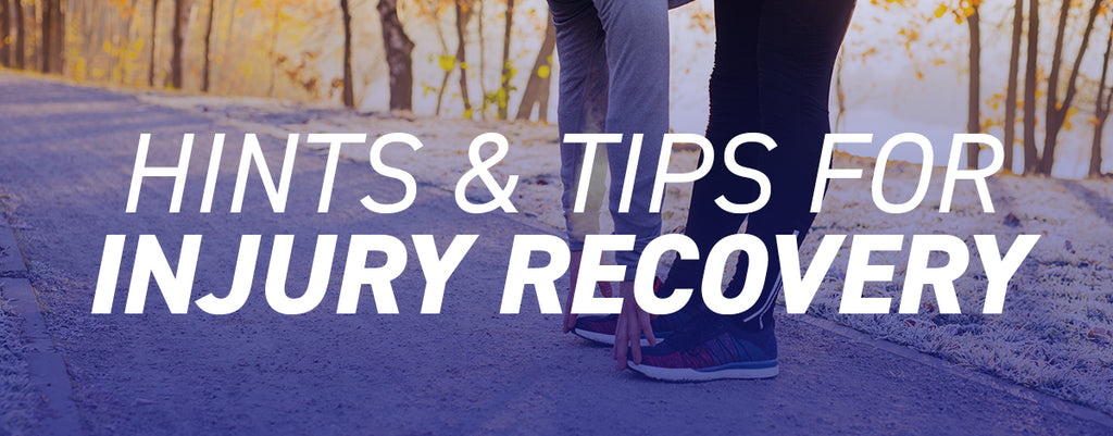 Hints and Tips for Injury Recovery