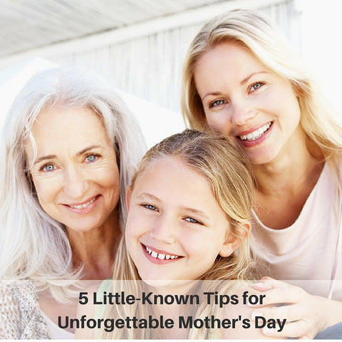Unusual ways to make Mothers Day unforgettable