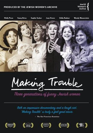 Making Trouble: Three Generations of Funny Jewish Women from The Natio –  Yiddish Book Center Store