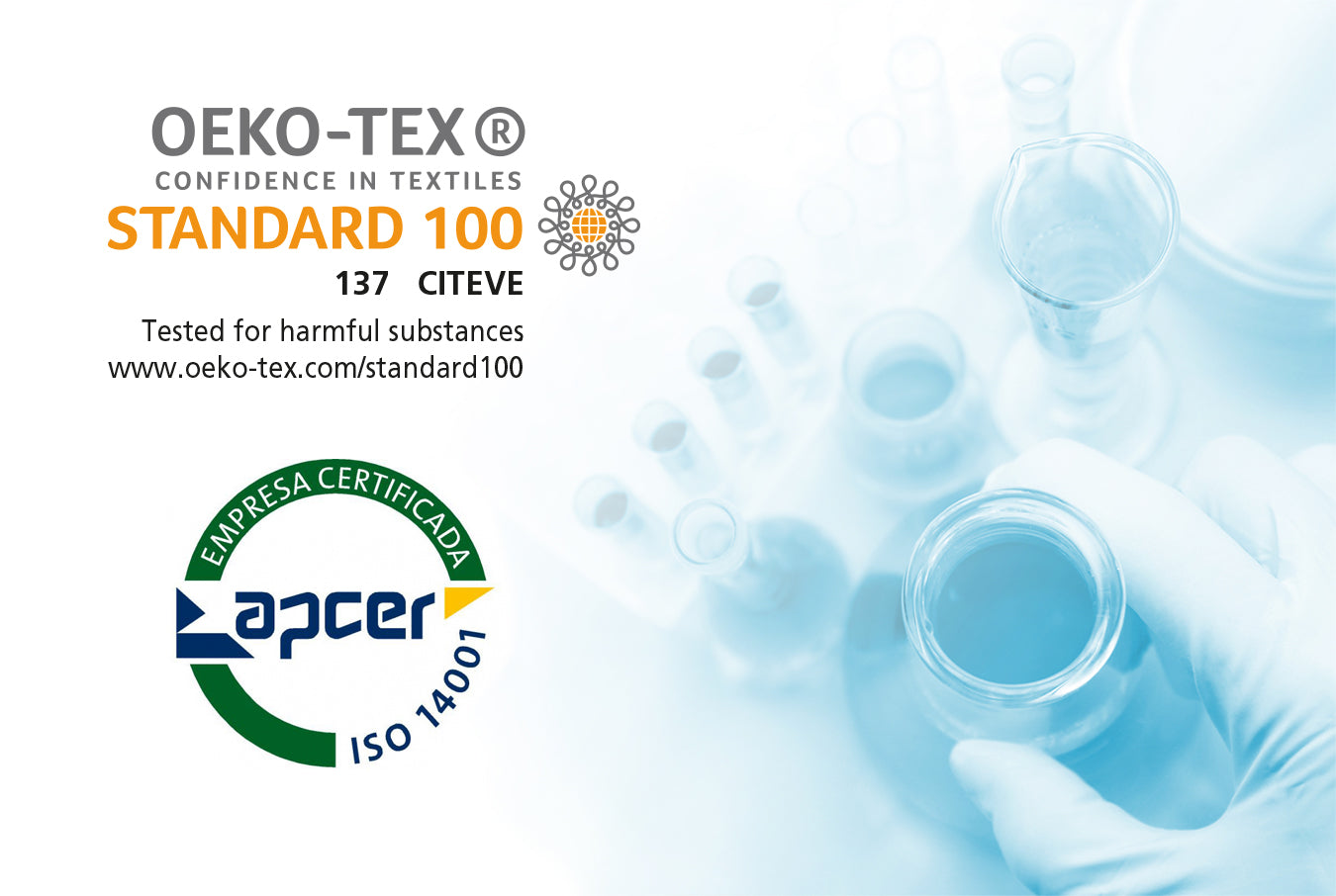 Our manufacturer is Oeko-tex and Apcer certified