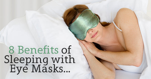 8 Benefits of Sleeping with Eye Masks