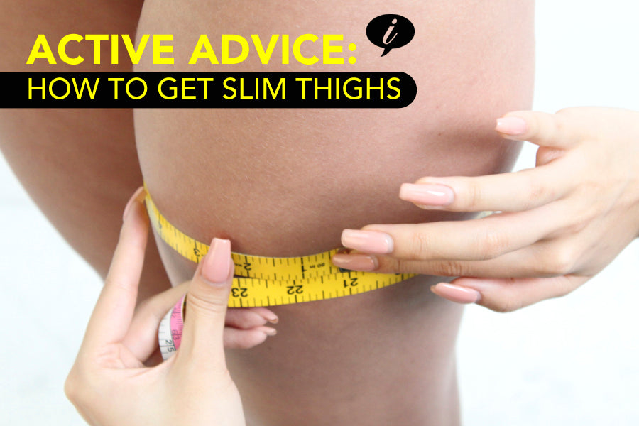 How to Get Slim Thighs