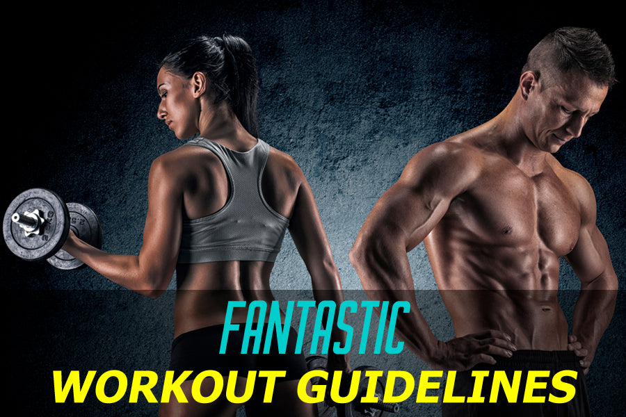   Fantastic Workout Guidelines