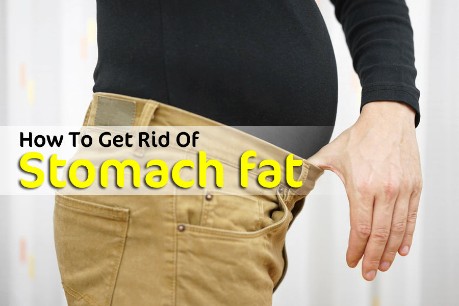 How to Get Rid of Stomach Fat