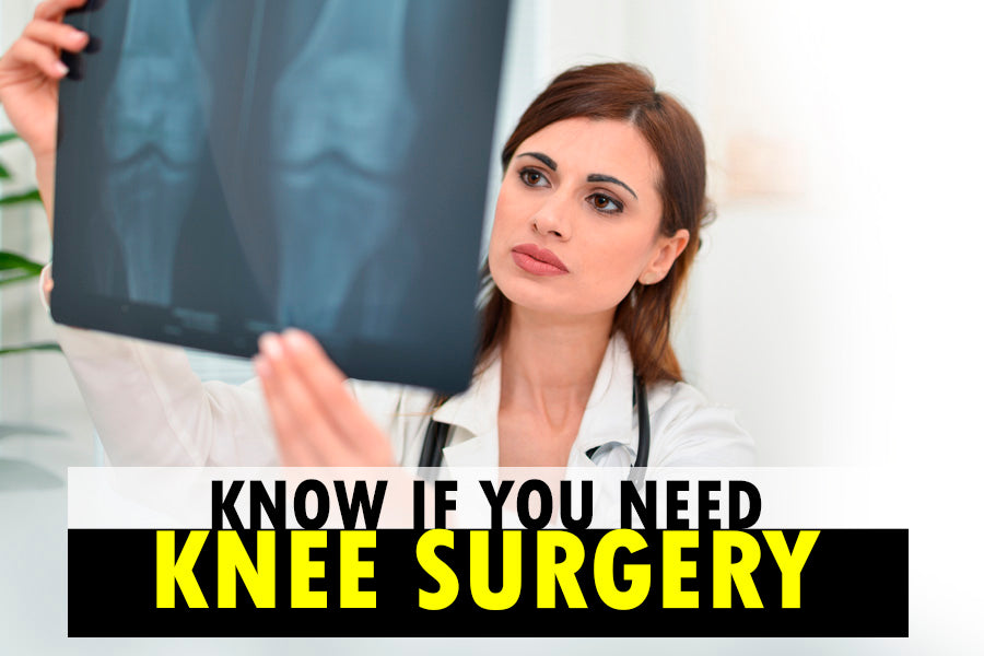 How to Know If You Need Knee Surgery-