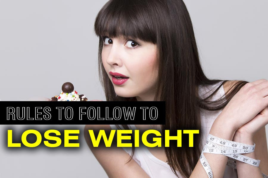 Rules to Follow When Trying to Lose Weight