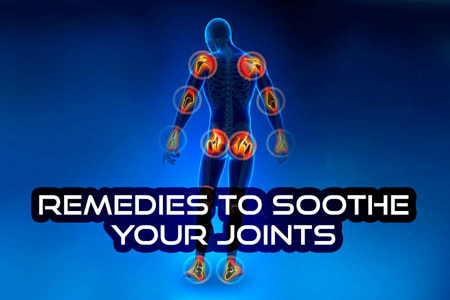 Remedies to Soothe Your Joints