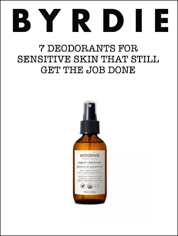 Byrdie– Deodorant for Sensitive Skin