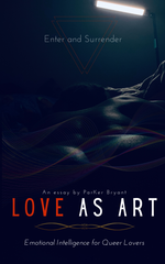 Love As Art: Emotional Intelligence for Queer Lovers