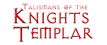 Talismans of the Knights Templar