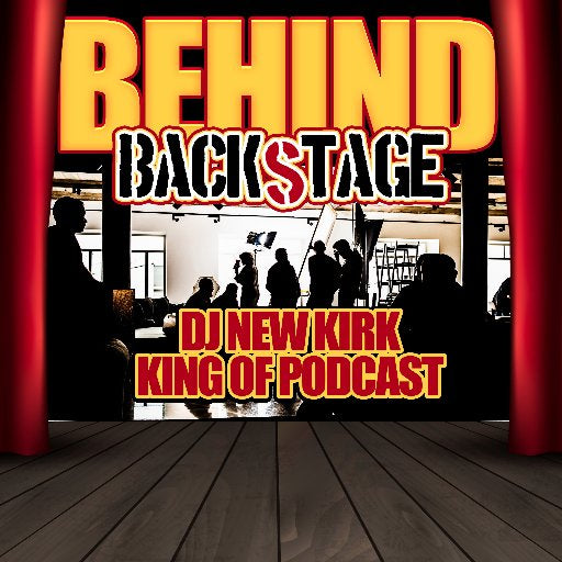 Behind The Backstage Episode 8 with DJ Newkirk King of Podcast