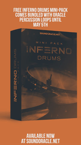 ONE MORE DAY to get the FREE INFERNO DRUMS with THE ORACLE PERCUSSION LOOPS