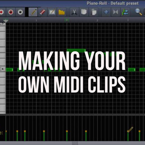 Sound Oracle Blog - Producer Tips - Making Your Own Midi Clips