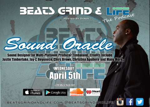 Sound Oracle Guest At Beats Grind & Life - The Podcast, Hosted By Syren