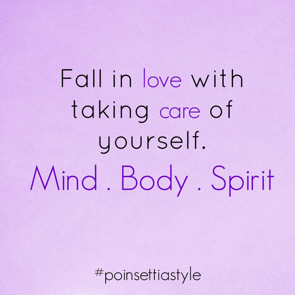 Fall-In-Love-With-Taking-Care-Of-Yourself-Mind-Body-And-Spirit-Quote