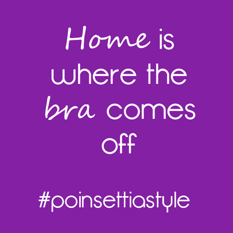 Home-is-where-the-bra-comes-off-lingerie-quote