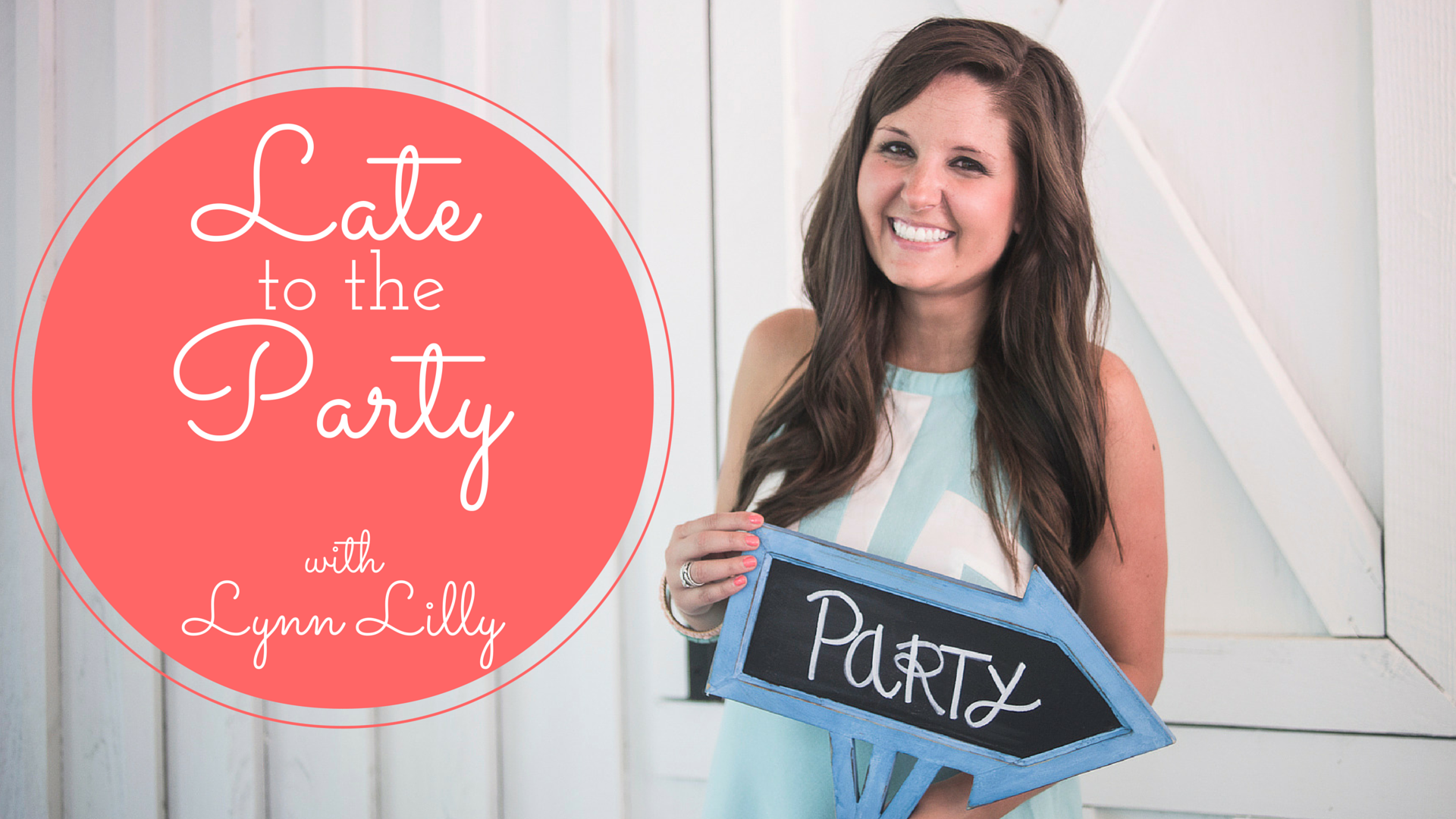 Late to the Party with Lynn Lilly