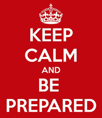 keep calm and be prepared