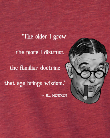 H.L. Mencken on Age & Wisdom — funny women's tees