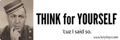 Think for Yourself — libertarian bumper stickers