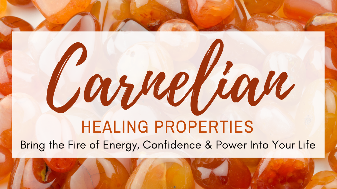 carnelian healing properties charms of light