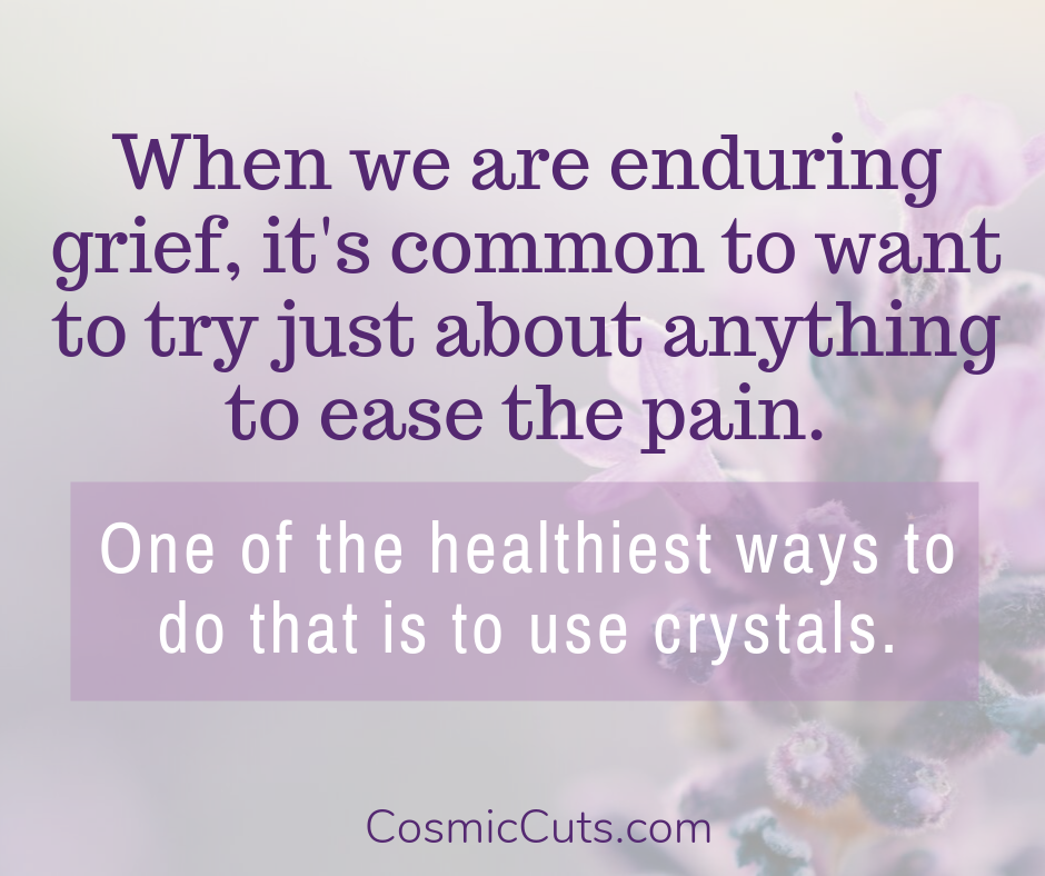 Crystals for Grief - the Healthy Way to Grieve