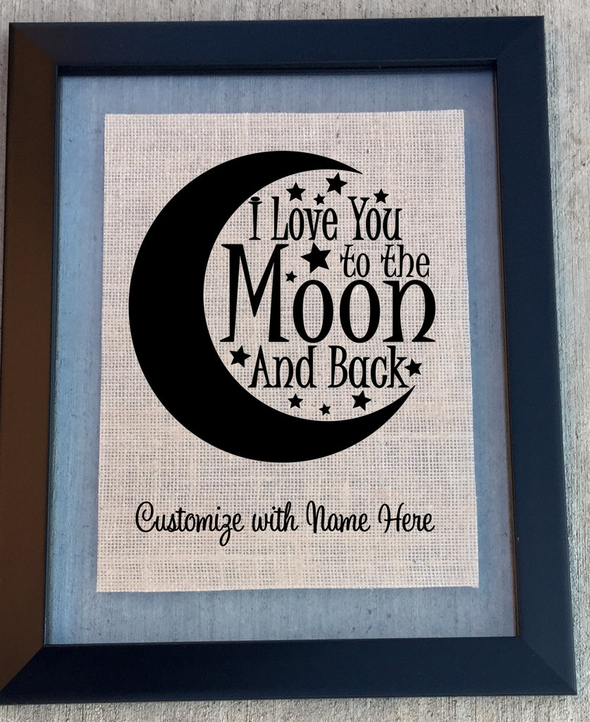 Love You To The Moon and Back Sign