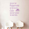 Cake Happiness Quote Decal - Dana Decals - 2
