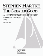 The Greater Good: Opera in Two Acts