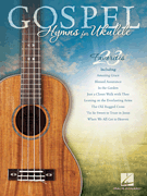 Gospel Hymns for Ukulele