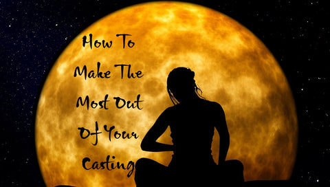 How To Make The Most Out OF Your Casting