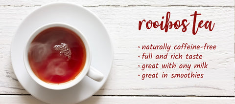 Find a selections of Premium Rooibos Tea I Tea Desire