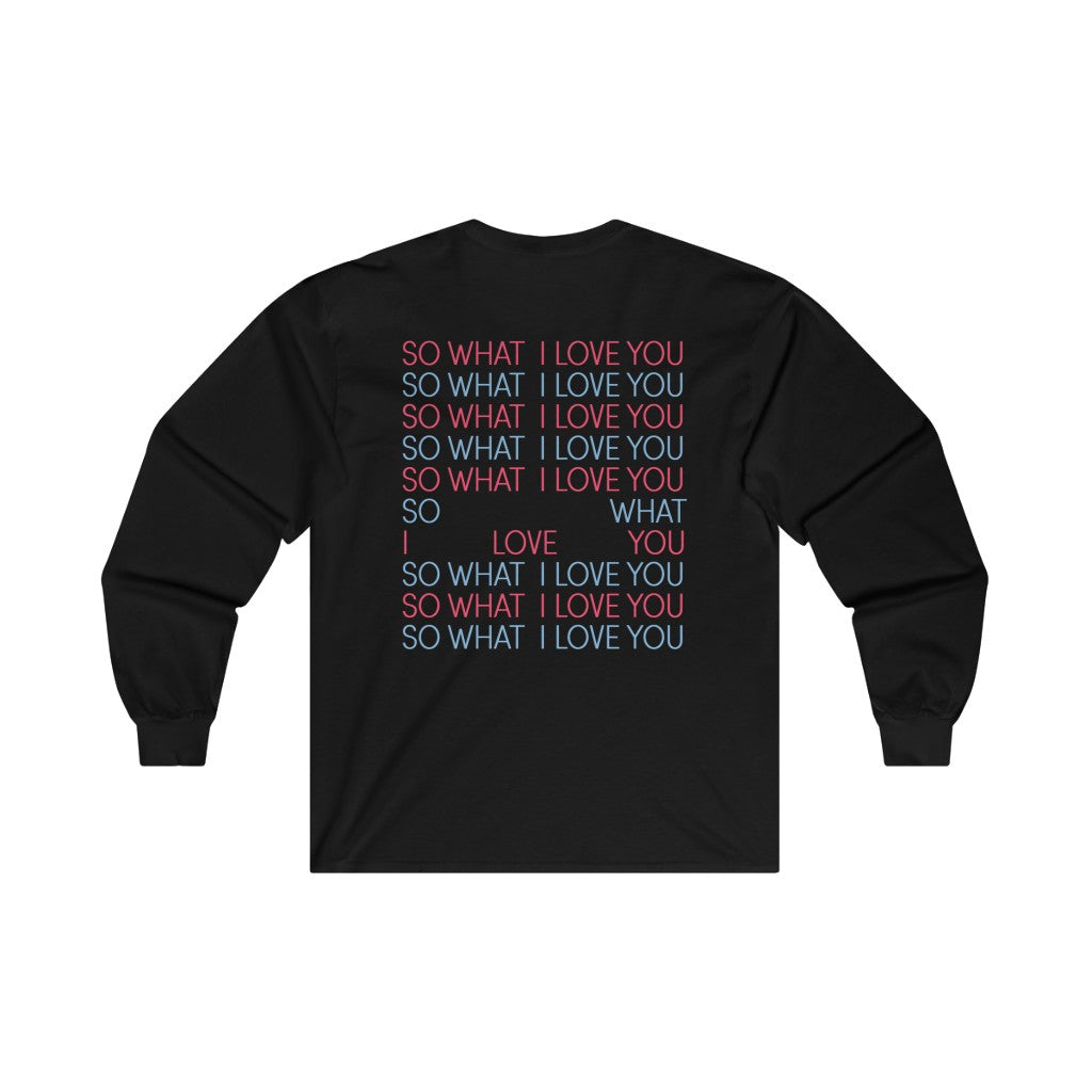 So What I Love Donnie Long Sleeve Tee