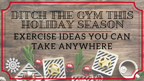 Ditch the gym this holiday season | Exercises you can take anywhere | pogamat