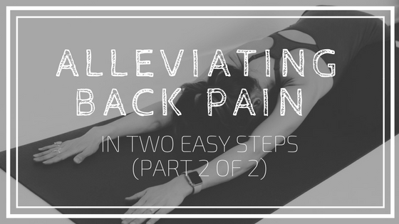 Alleviating Back Pain in Two Easy Steps - yoga for back pain