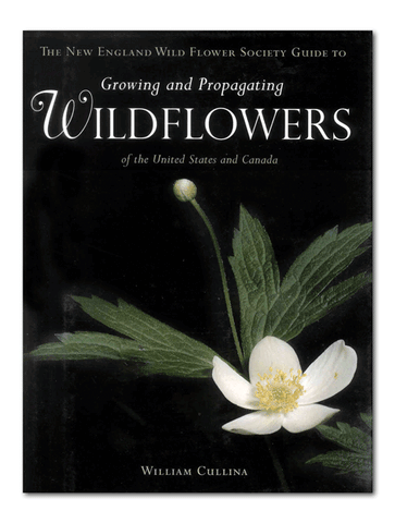 Wildflowers:  A Guide to Growing and Propagating Native Flowers of North America bookcover