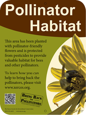 Xerces Society offers Pollinator Habitat signs for your garden.