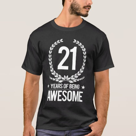 21 Years Of Being Awesome Shirt