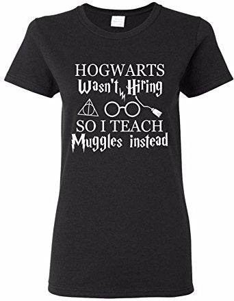I Teach Muggles Instead Shirt