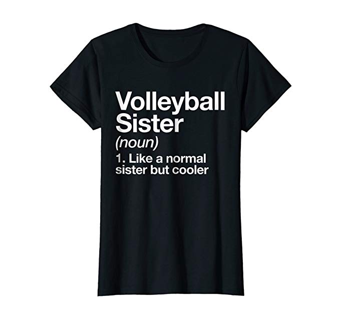 Volleyball Sister Definition Shirt