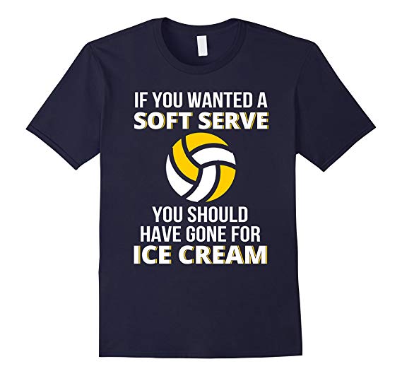 If You Wanted A Soft Serve You Should Have Gone For Ice Cream Shirt