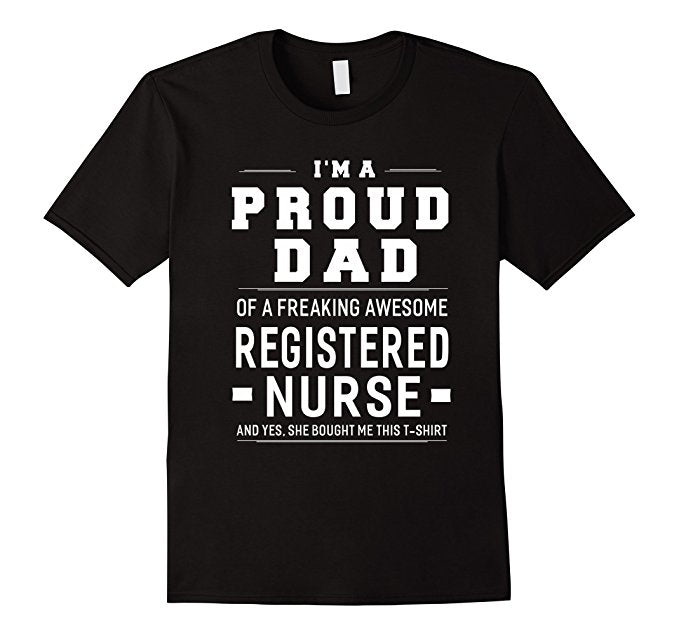 Proud Dad of Nurse Shirt