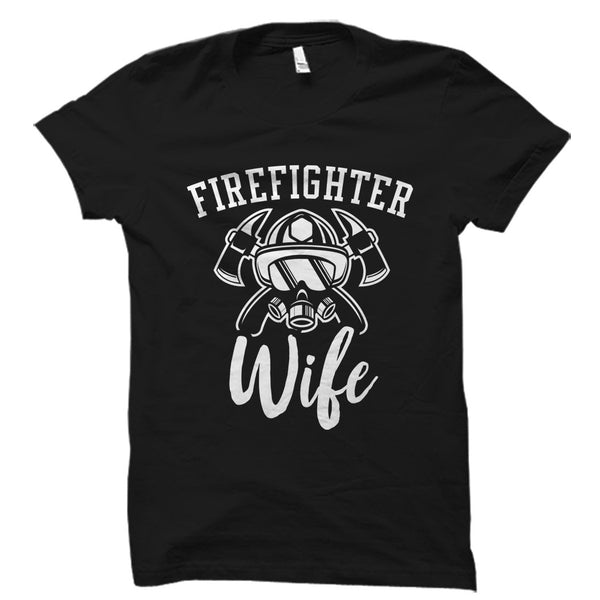 Firefighter Wife Shirt