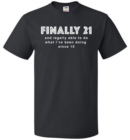 Finally 21 Shirt